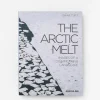 ASSOULINE Travel|The Arctic Melt: Images of a Disappearing Landscape